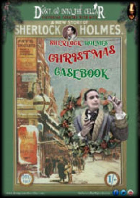 Don�t Go Into The Cellar Theatre Presents: �Sherlock Holmes� Christmas Casebook� 